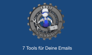 7 Tools für Deine Emails